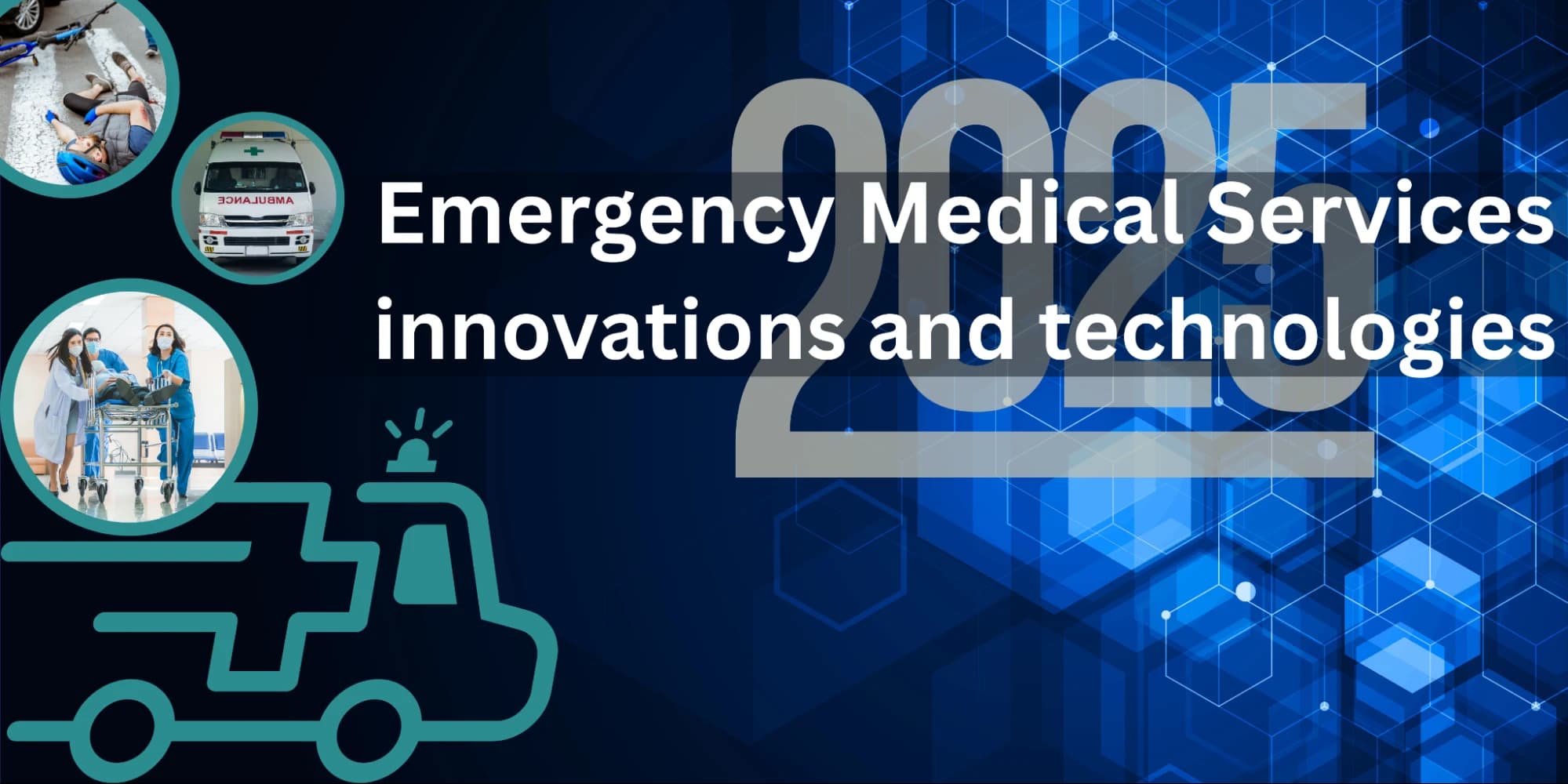 Advancements in Emergency Medical Services: What’s New in 2025