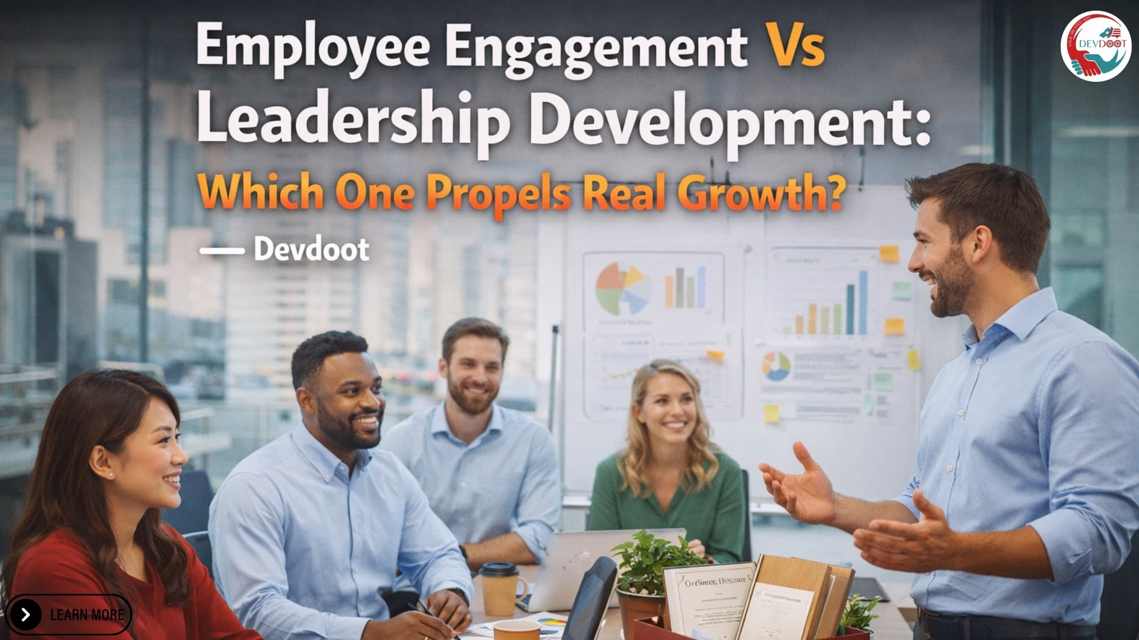 Employee Engagement Vs Leadership Development