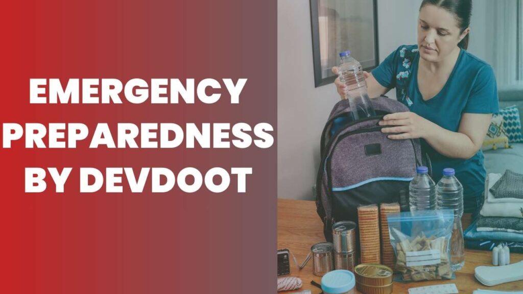 EMERGENCY PREPAREDNESS BY DEVDOOT