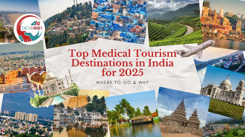 Top Medical Tourism Destinations in India for 2025